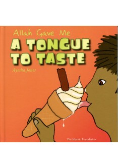 Allah Gave Me a Tongue To Taste