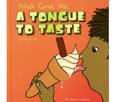 Allah Gave Me a Tongue To Taste