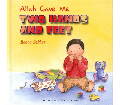 Allah Gave Me Two Hands and Feet