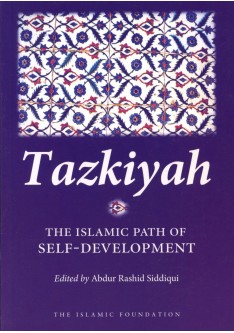 Tazkiyah The Islamic Path of Self Development