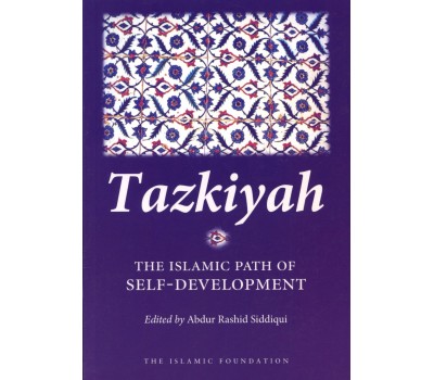 Tazkiyah The Islamic Path of Self Development