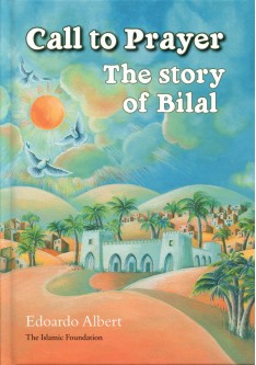 Call to Prayer: The Story of Bilal