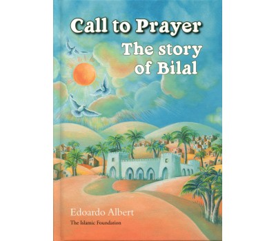 Call to Prayer: The Story of Bilal