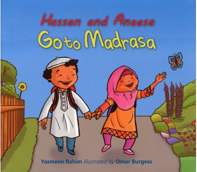 Hassan and Aneesa Go To Madrasa